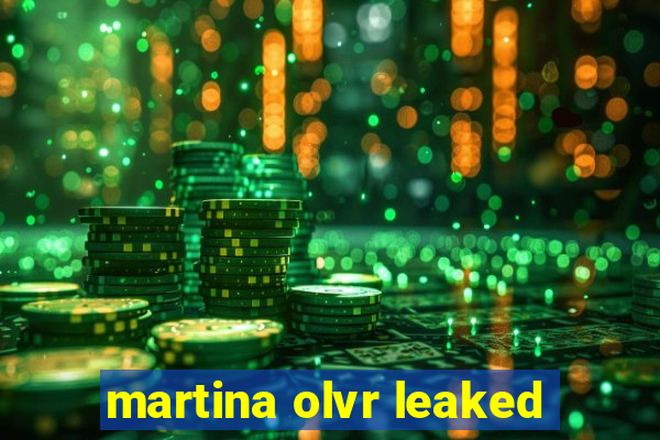 martina olvr leaked