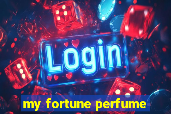 my fortune perfume