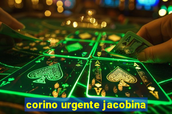 corino urgente jacobina