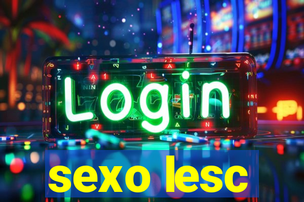 sexo lesc