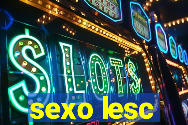 sexo lesc