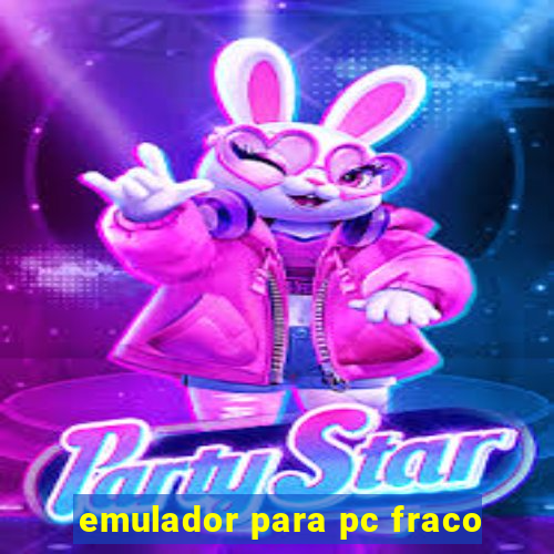 emulador para pc fraco