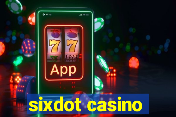 sixdot casino