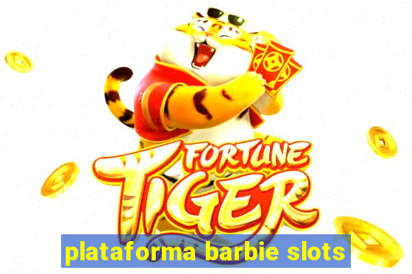 plataforma barbie slots