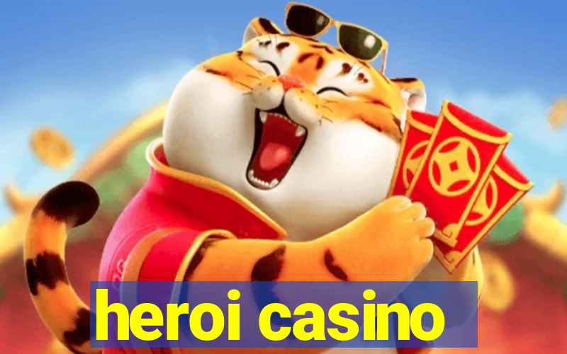 heroi casino