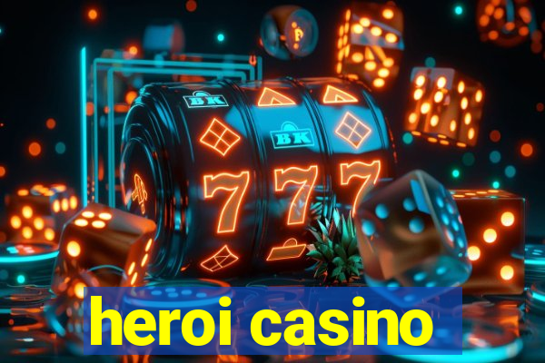 heroi casino