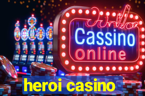 heroi casino