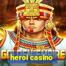 heroi casino