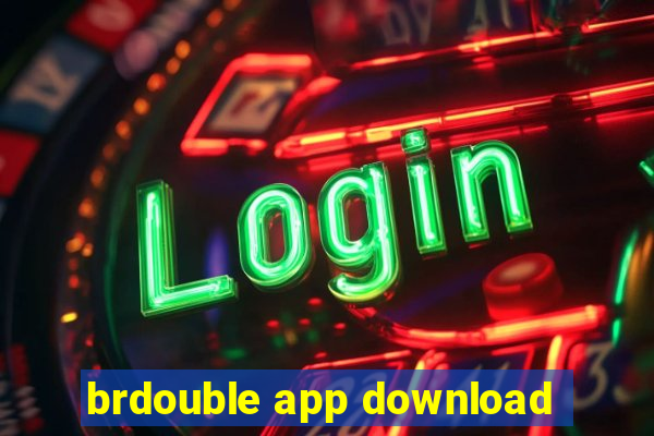 brdouble app download