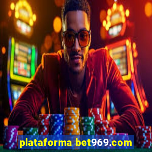 plataforma bet969.com