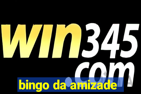 bingo da amizade