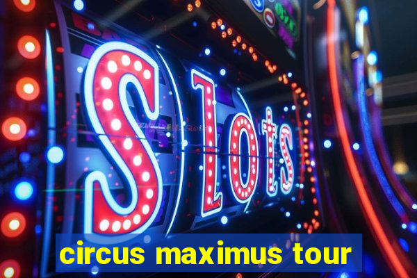 circus maximus tour