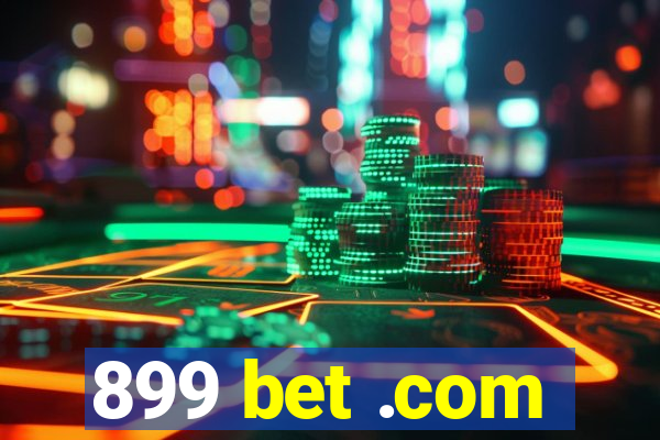 899 bet .com