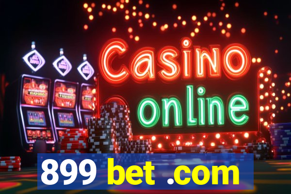 899 bet .com