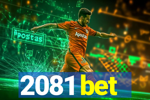 2081 bet