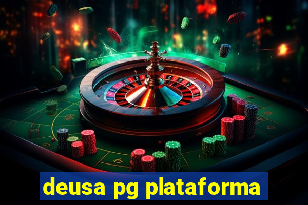 deusa pg plataforma