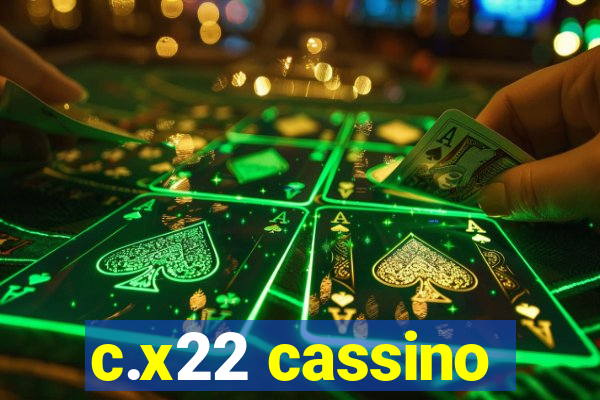 c.x22 cassino