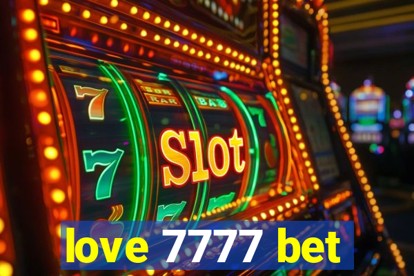 love 7777 bet