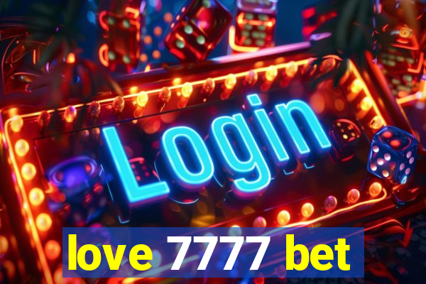 love 7777 bet