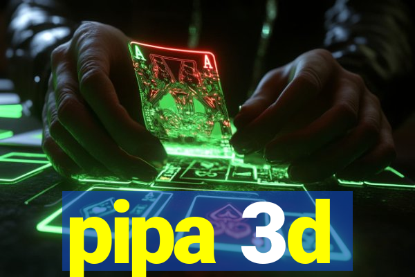 pipa 3d