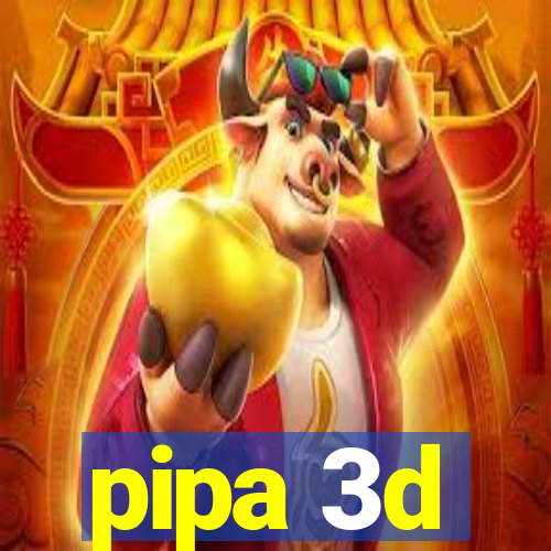 pipa 3d