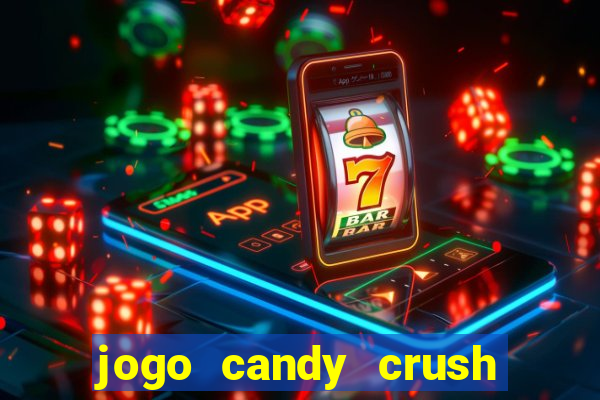 jogo candy crush saga no facebook