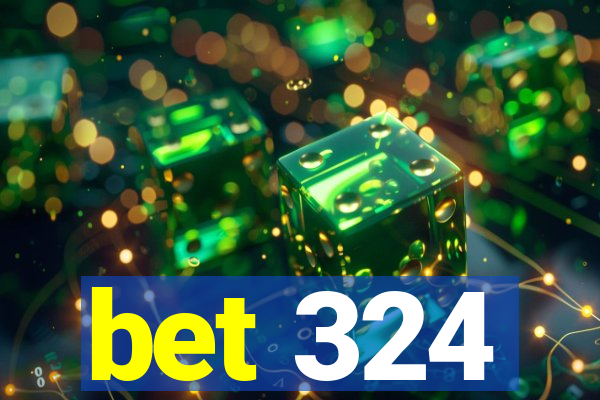 bet 324