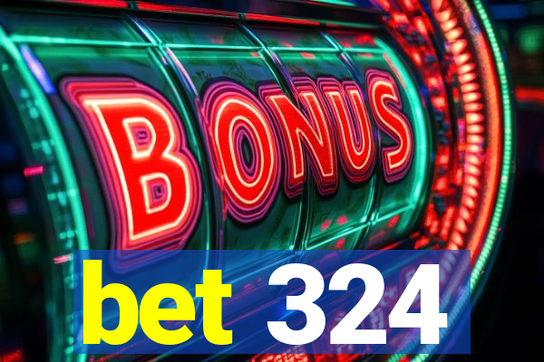 bet 324