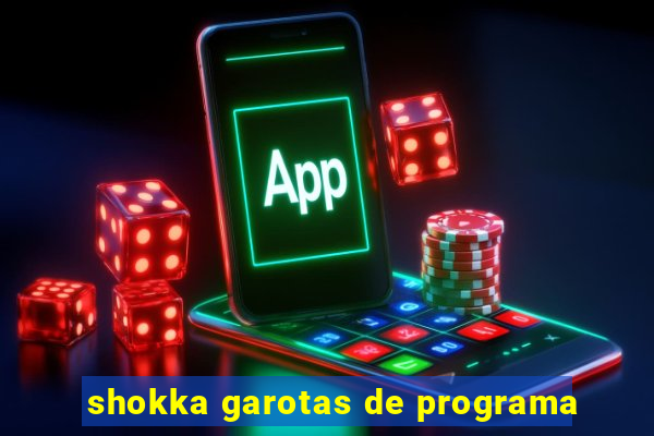 shokka garotas de programa