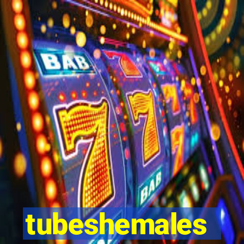 tubeshemales