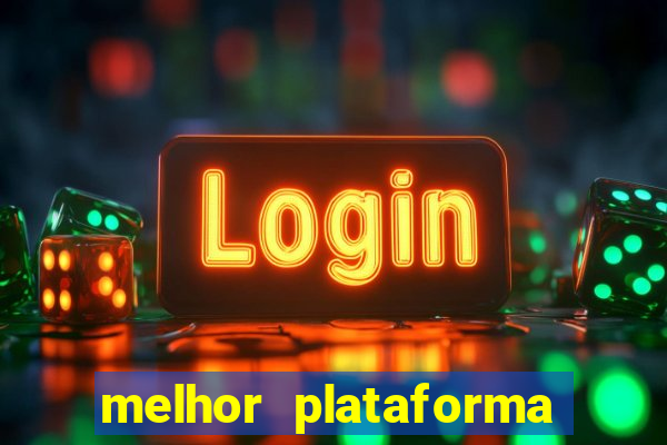 melhor plataforma de cassino online