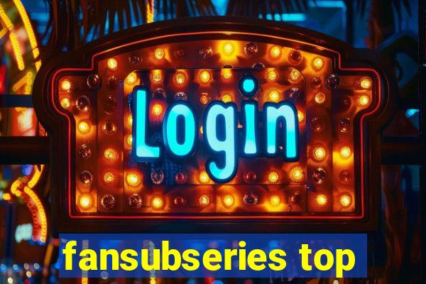 fansubseries top