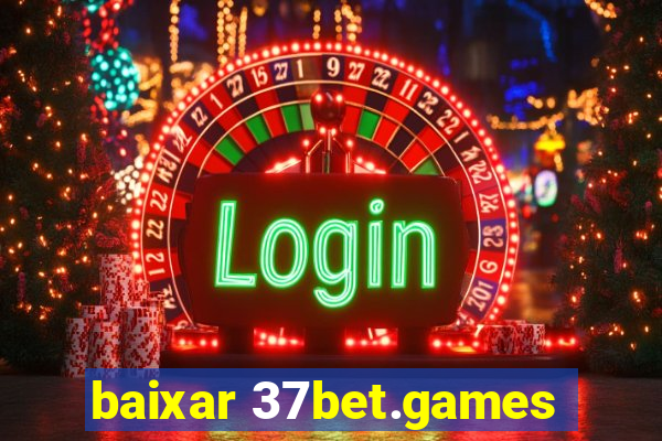 baixar 37bet.games