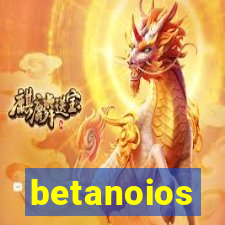 betanoios