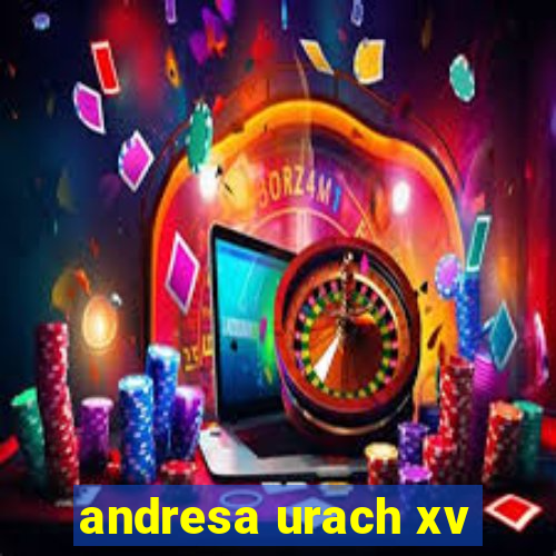 andresa urach xv