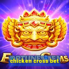 chicken cross bet