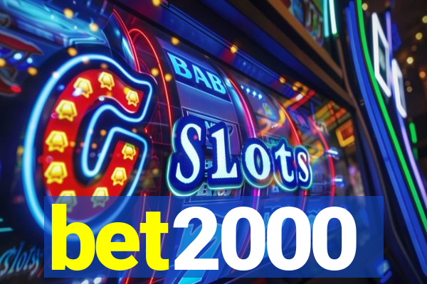 bet2000