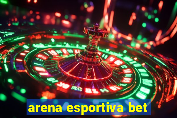 arena esportiva bet