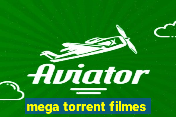 mega torrent filmes