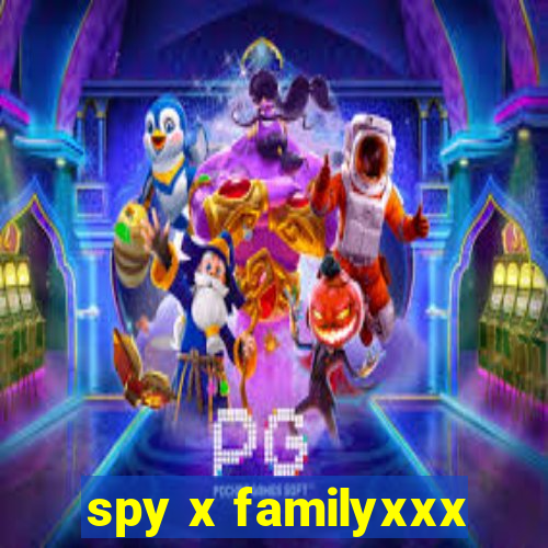 spy x familyxxx