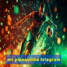 mc pipoquinha telegram