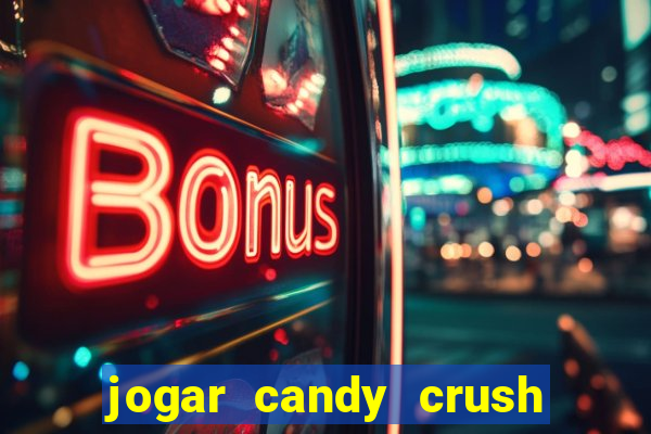 jogar candy crush saga no facebook