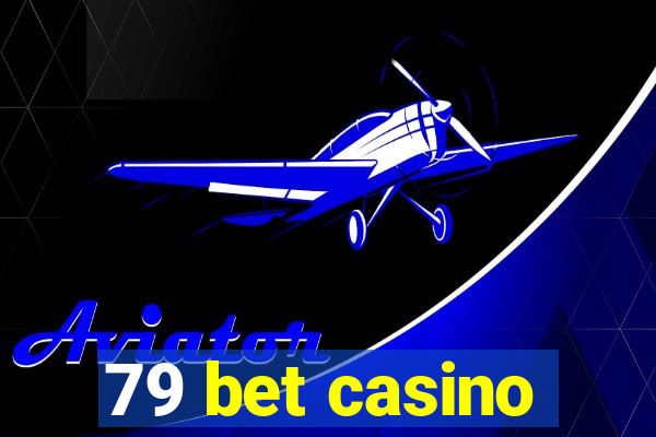 79 bet casino