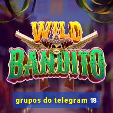 grupos do telegram 18