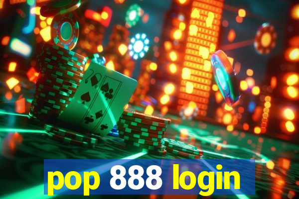 pop 888 login