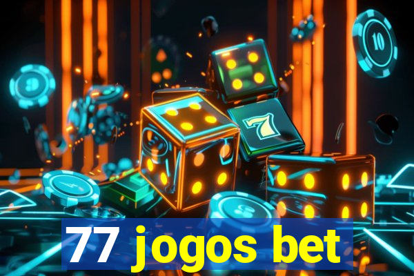 77 jogos bet