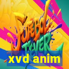 xvd anim