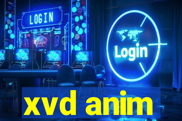 xvd anim