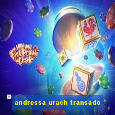 andressa urach transado