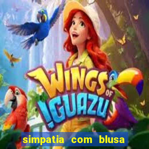 simpatia com blusa da pessoa amada